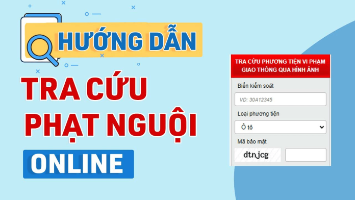 Tra phạt nguội ô tô nhờ 4 mẹo đơn giản tại nhà bất cứ ai cũng có thể tự tra được