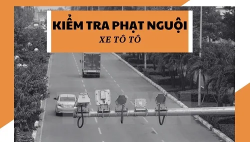 Tra phạt nguội ô tô nhờ 4 mẹo đơn giản tại nhà bất cứ ai cũng có thể tự tra được