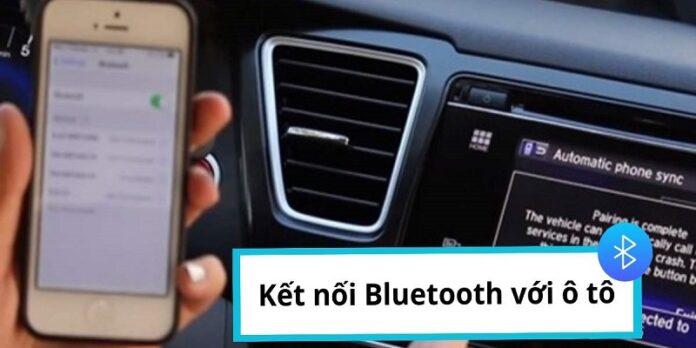 Huong-dan-cach-ket-noi-Bluetooth-voi-O-To-don-gian